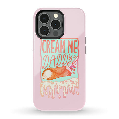 Cream Me Daddy Cannoli Phone Case