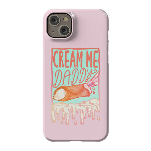 Cream Me Daddy Cannoli Phone Case