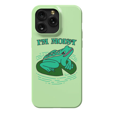 I'm Moist Frog Phone Case