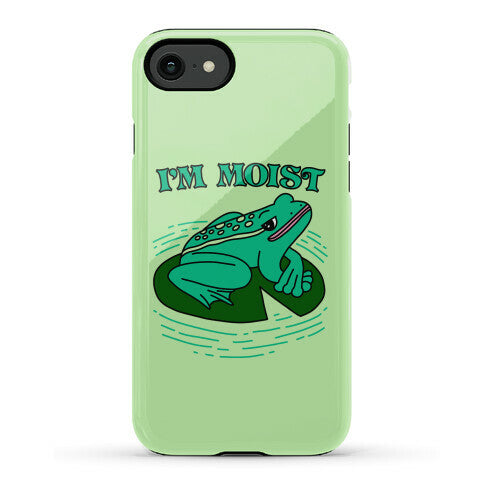 I'm Moist Frog Phone Case