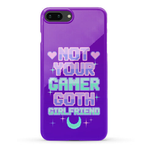 Not Your Gamer Goth Girlfriend Phone Case