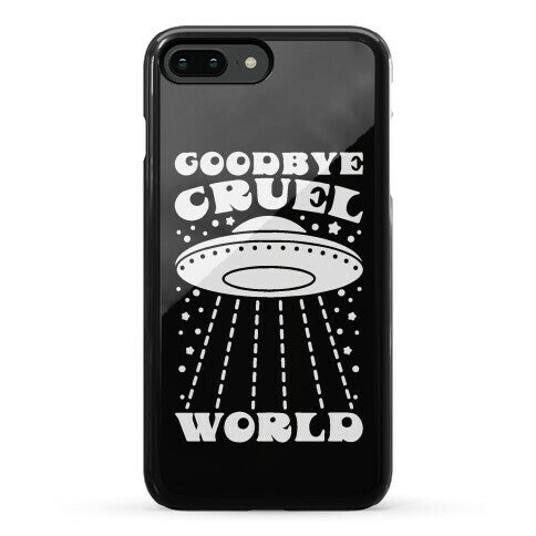 Goodbye Cruel World Phone Case