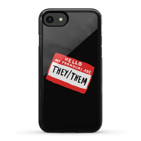 Hello My Pronouns Are They Them Phone Case