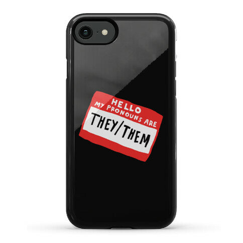 Hello My Pronouns Are They Them Phone Case