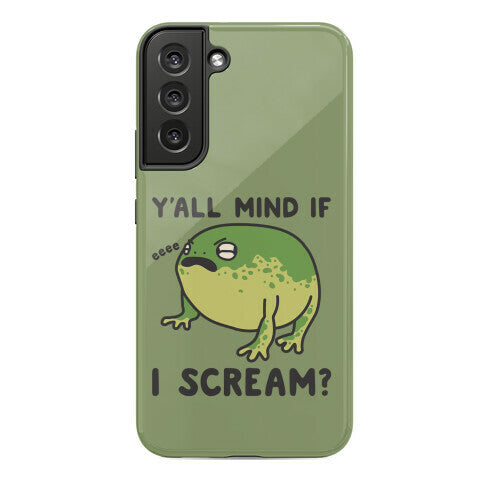 Y'all Mind If I Scream? Frog Phone Case