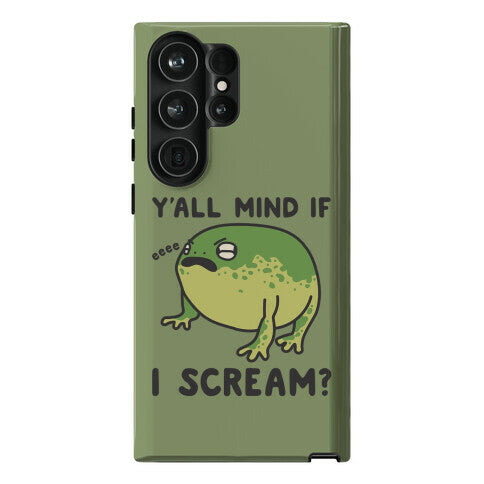 Y'all Mind If I Scream? Frog Phone Case