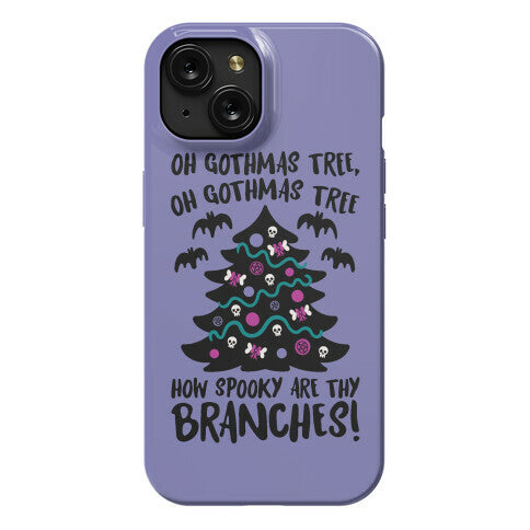 Oh Gothmas Tree Oh Gothmas Tree Parody Phone Case