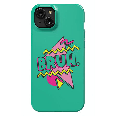 Bruh 90s Parody Phone Case