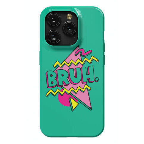 Bruh 90s Parody Phone Case