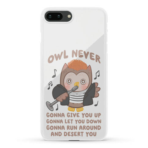 Owl Never Gonna Give You Up Phone Case