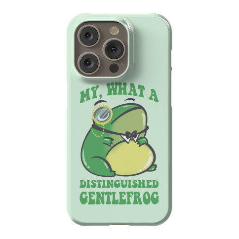 My, What A Distinguished Gentlefrog Phone Case