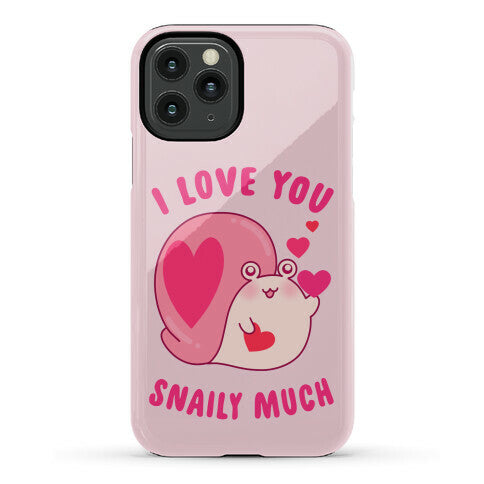 I Love You Snaily Much Phone Case