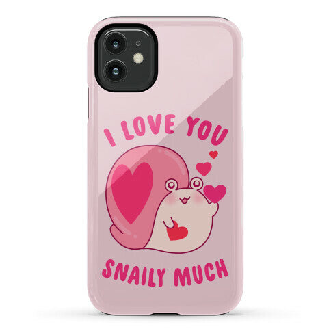 I Love You Snaily Much Phone Case