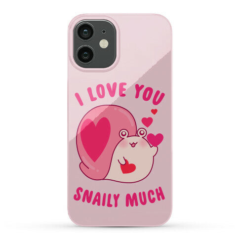 I Love You Snaily Much Phone Case