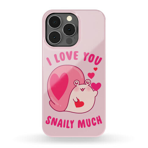 I Love You Snaily Much Phone Case