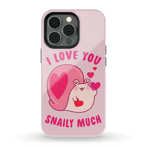 I Love You Snaily Much Phone Case