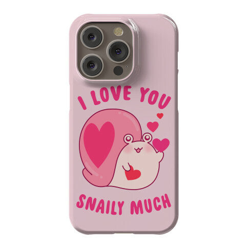 I Love You Snaily Much Phone Case