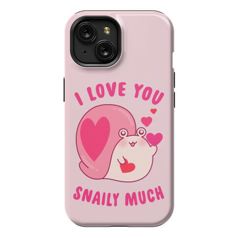 I Love You Snaily Much Phone Case