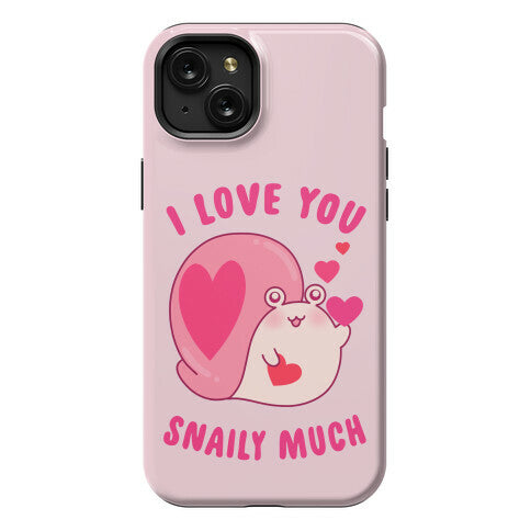 I Love You Snaily Much Phone Case