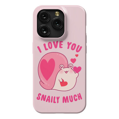 I Love You Snaily Much Phone Case