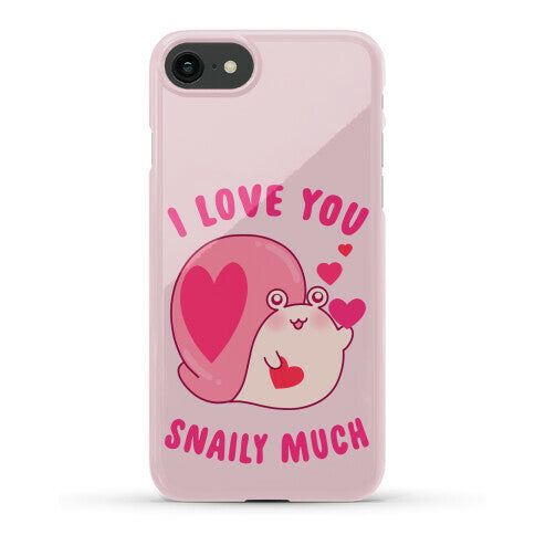 I Love You Snaily Much Phone Case
