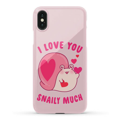 I Love You Snaily Much Phone Case
