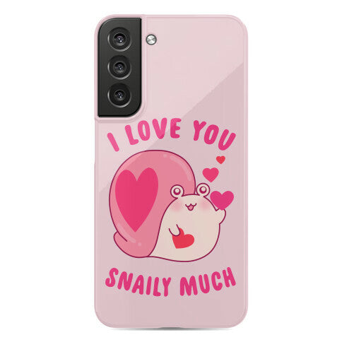 I Love You Snaily Much Phone Case