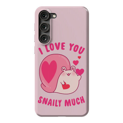 I Love You Snaily Much Phone Case
