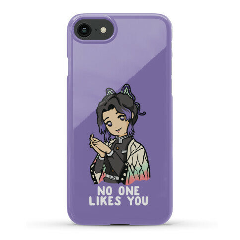 No One Likes You Shinobu Kocho Phone Case