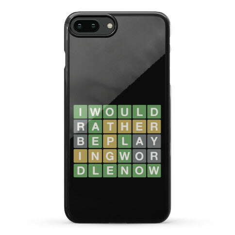 I Would Rather Be Playing Wordle Now Parody Phone Case