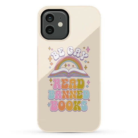 Be Gay Read Banned Books Phone Case