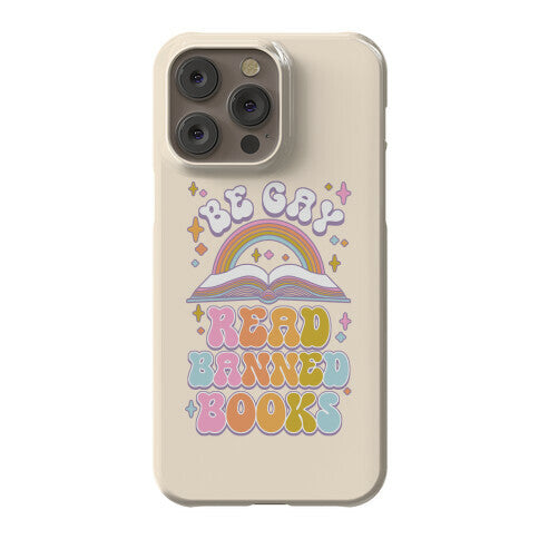 Be Gay Read Banned Books Phone Case
