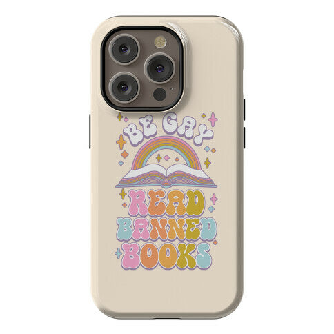 Be Gay Read Banned Books Phone Case