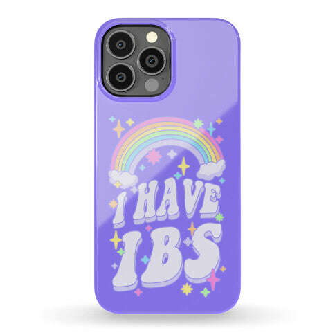 I Have IBS Phone Case
