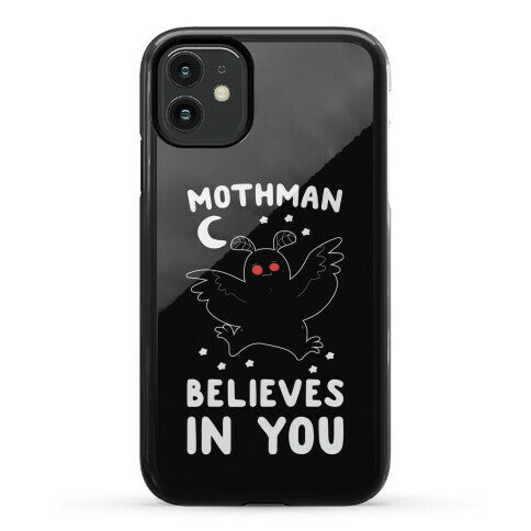 Mothman Believes in You Phone Case