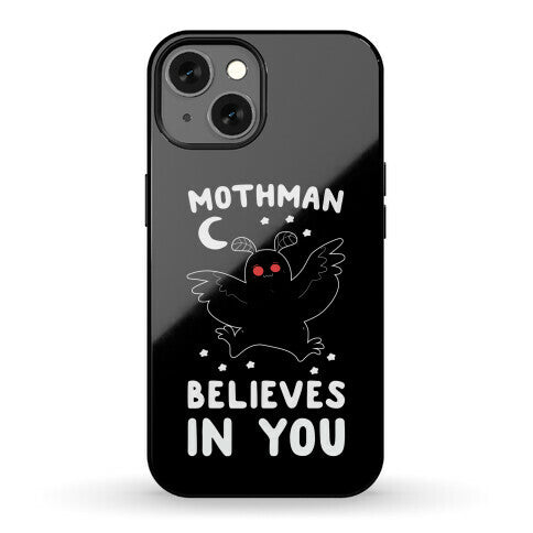 Mothman Believes in You Phone Case