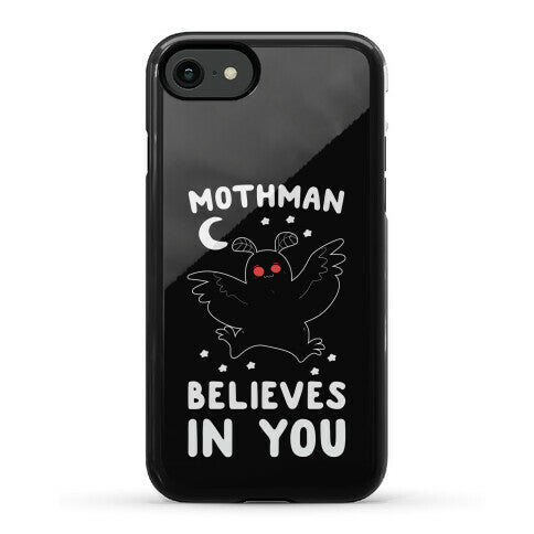 Mothman Believes in You Phone Case