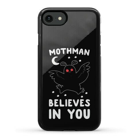 Mothman Believes in You Phone Case