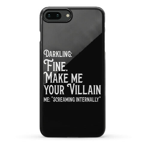Make Me Your Villain Phone Case