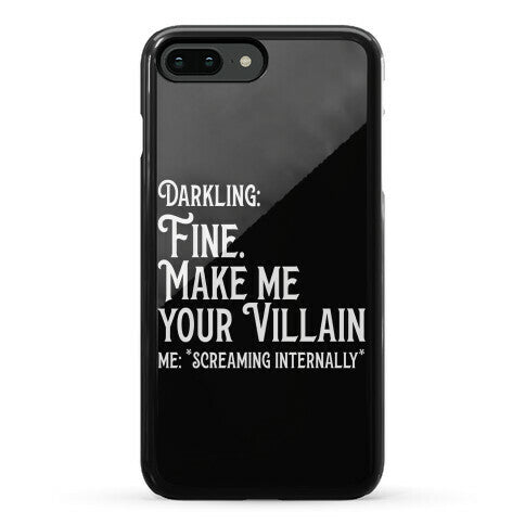Make Me Your Villain Phone Case