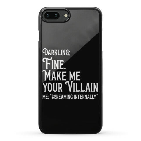 Make Me Your Villain Phone Case