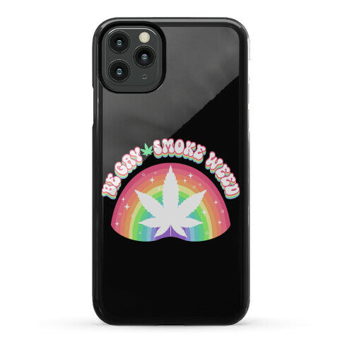 Be Gay Smoke Weed Phone Case