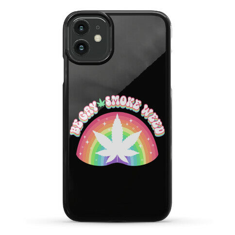Be Gay Smoke Weed Phone Case