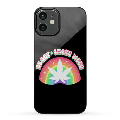 Be Gay Smoke Weed Phone Case