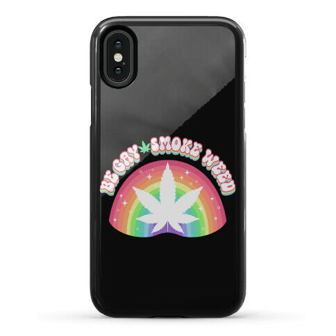 Be Gay Smoke Weed Phone Case