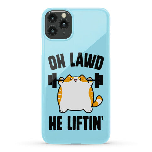 Oh Lawd He Liftin' Phone Case