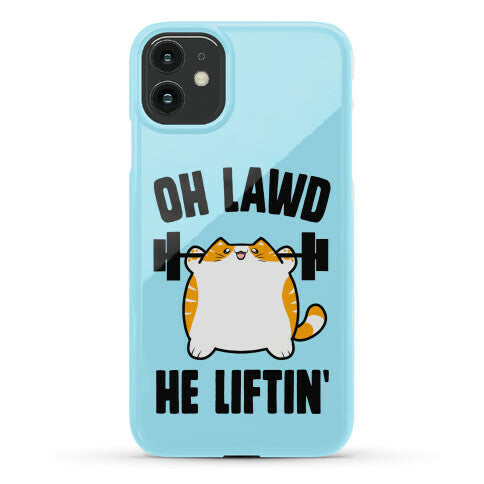 Oh Lawd He Liftin' Phone Case