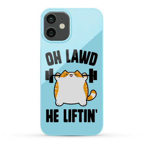 Oh Lawd He Liftin' Phone Case