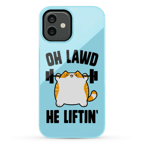Oh Lawd He Liftin' Phone Case