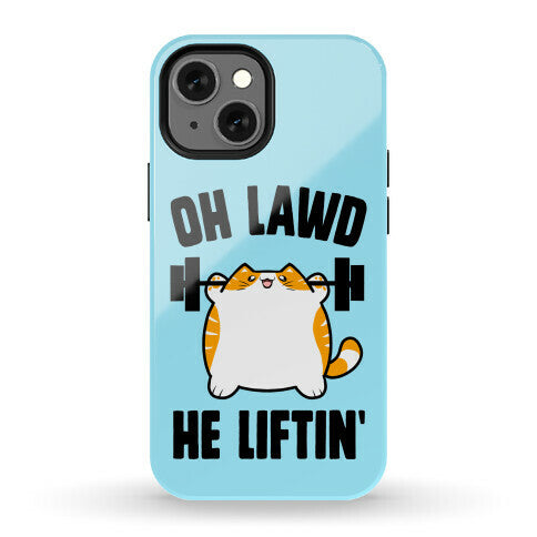 Oh Lawd He Liftin' Phone Case